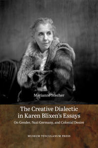 Creative Dialectic in Karen Blixens Essays