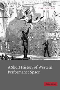 A Short History of Western Performance Space