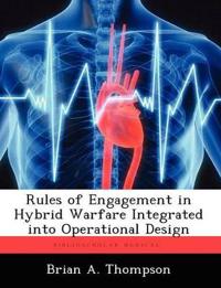 Rules of Engagement in Hybrid Warfare Integrated Into Operational Design