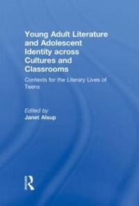 Young Adult Literature and Adolescent Identity Across Cultures and Classrooms