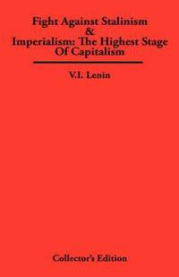 Fight Against Stalinism & Imperialism: The Highest Stage of Capitalism