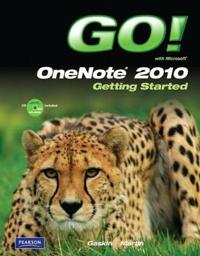 GO! with Microsoft OneNote 2010 Getting Started