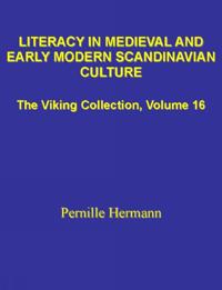 Literacy in Medieval and Early Modern Scandinavian Culture: (The Viking Collection, Vol. 16)