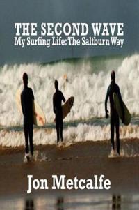 The Second Wave - My Surfing Life