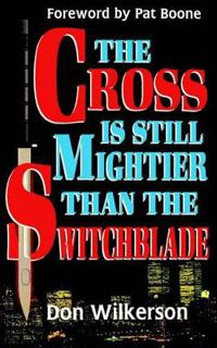 The Cross Is Still Mightier Than the Switchblade