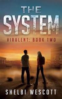 The System (Virulent: Book Two)