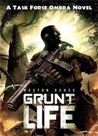 Grunt Life: A Task Force Ombra Novel