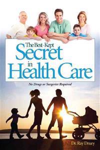 The Best-Kept Secret in Health Care: No Drugs or Surgeries Required
