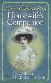 An Edwardian Housewife's Companion