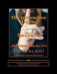 Secrets of Jewish Wealth Revealed: The Interactive Guide