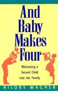 Baby Makes Four: Welcoming a Second Child Into the Family