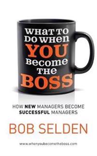 What to Do When You Become the Boss