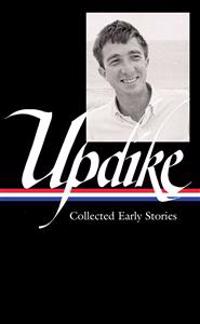 John Updike: Collected Early Stories
