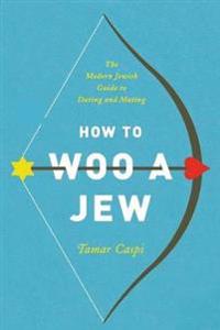 How to Woo a Jew