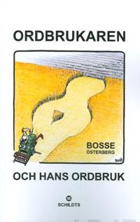 Ordbrukaren och hans ordbruk