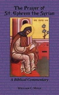The Prayer of St. Ephrem: A Biblical Commentary
