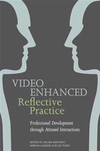 Video Enhanced Reflective Practice
