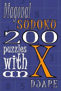 Diagonal Sudoku: 200 Puzzles with an X