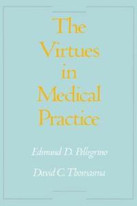 The Virtues in Medical Practice