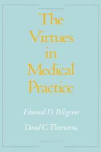 The Virtues in Medical Practice