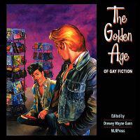 The Golden Age of Gay Fiction