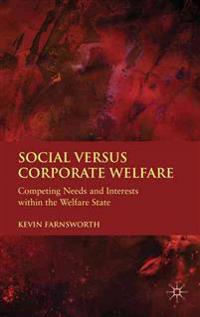Social Versus Corporate Welfare