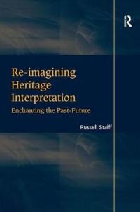 Re-Imagining Heritage Interpretation