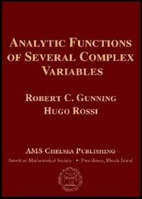 Analytic Functions of Several Complex Variables