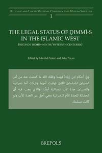 The Legal Status of DIMMI-S in the Islamic West: (Second/Eighth-Ninth/Fifteenth Centuries)