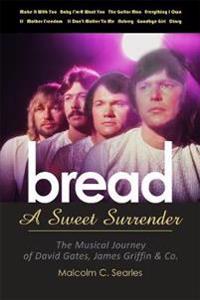 Bread - a Sweet Surrender