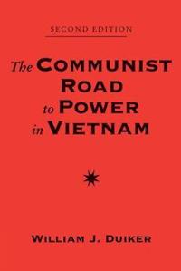 The Communist Road to Power in Vietnam