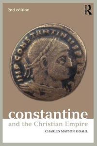 Constantine and the Christian Empire