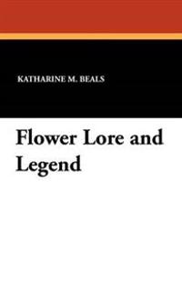 Flower Lore and Legend