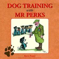 Dog Training with Mr.Perks