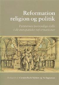 Reformation, religion og politik