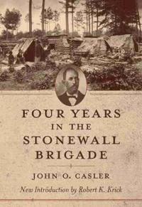 Four Years in the Stonewall Brigade