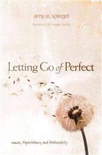Letting Go of Perfect