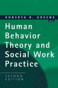 Human Behavior Theory and Social Work Practice