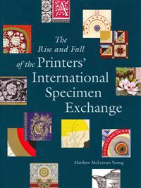The Rise and Fall of the Printers' International Specimen Exchange