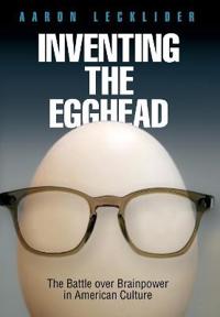Inventing the Egghead