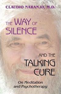 The Way of Silence and the Talking Cure