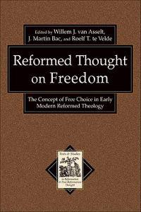 Reformed Thought on Freedom