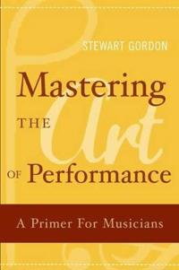 Mastering the Art of Performance