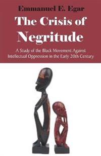 The Crisis of Negritude