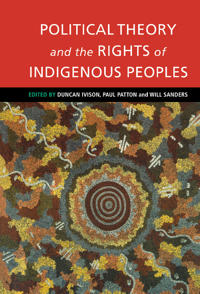 Political Theory and the Rights of Indigenous Peoples