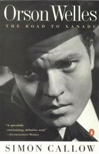 Orson Welles, Volume 1: The Road to Xanadu