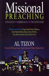 Missional Preaching: Engage Embrace Transform