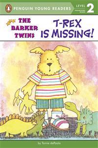 T-Rex Is Missing!: A Barkers Book