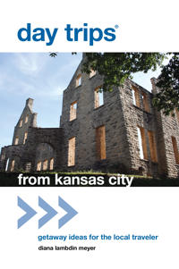 Day Trips from Kansas City: Getaway Ideas for the Local Traveler