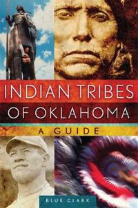 Indian Tribes of Oklahoma: A Guide